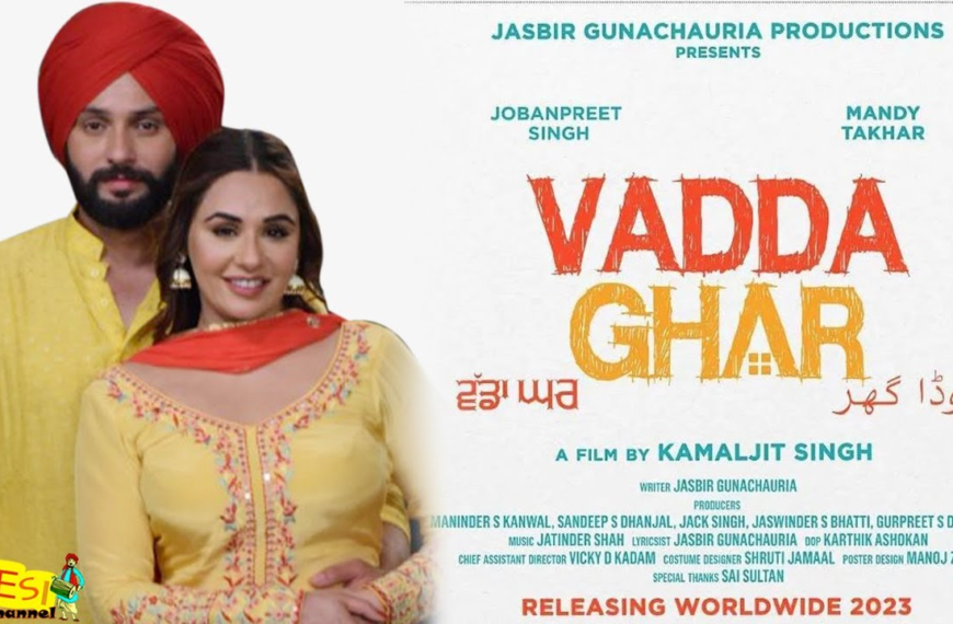 Vadda Ghar Hindi Dubbed Full Movie Watch Online